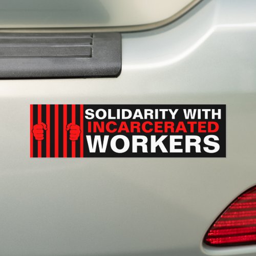 Solidarity with Imprisoned Workers Bumper Sticker