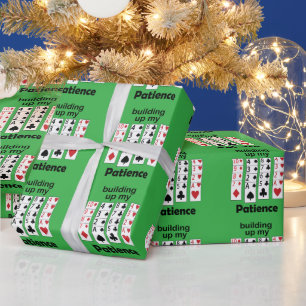 Solitaire Game Building Up My Patience Funny Quote Wrapping Paper
