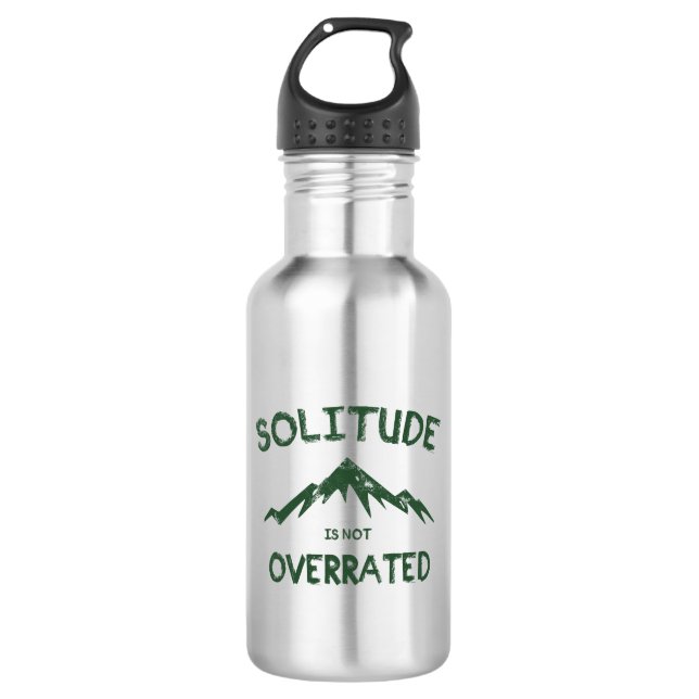 Solitude Is Not Overrated Stainless Steel Water Bottle (Front)