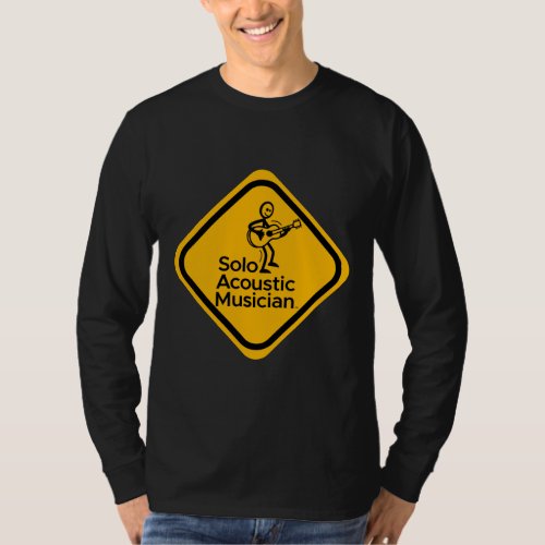 Solo Acoustic Musician Long Sleeve T_shirt 