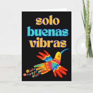 Solo Buenas Vibras - Positive Spanish Colorful Mex Card
