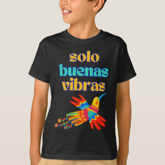 Solo Buenas Vibras - Positive Spanish Colorful Mex T-Shirt