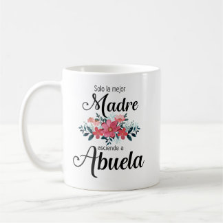 Solo La Mejor Madre Asciende A Abuela Coffee Mug