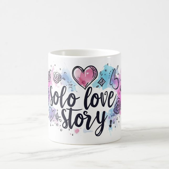 Solo Love Story Cute Slogan Coffee Mug (Center)