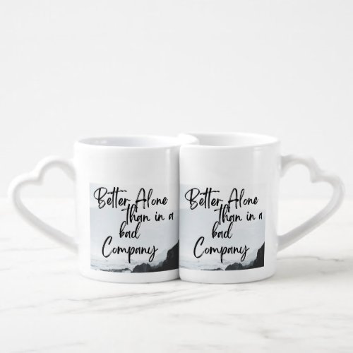 Solo Strength Better Alone Than in Bad Company Coffee Mug Set