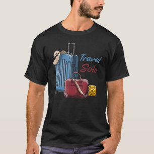 Solo Travel Travel Solo Adventurer Summer Alone T T-Shirt