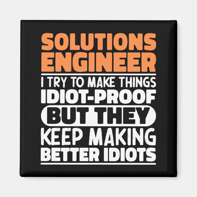 Solutions Engineer I Try To Make Things Funny Cool Magnet (Front)