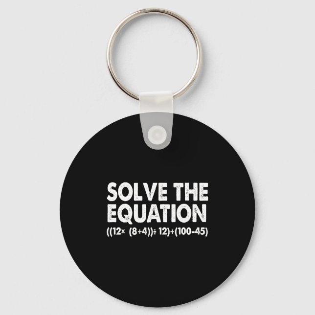 Solve The Equation Funny Math Teacher 67 Meme Six  Keychain (Front)