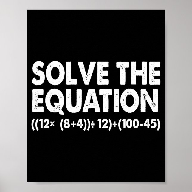 Solve The Equation Funny Math Teacher 67 Meme Six  Poster (Front)