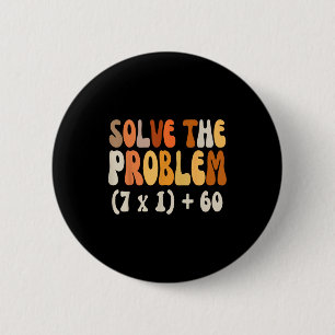Solve The Problem 67 Funny Math Meme Six Seven For Button