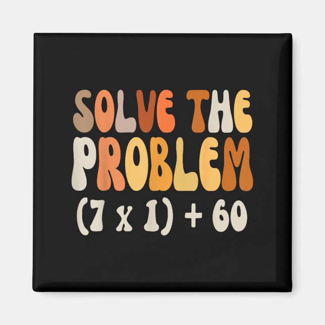 Solve The Problem 67 Funny Math Meme Six Seven For Magnet (Front)