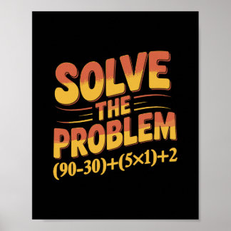 Solve The Problem 67 Math Teacher Mathematics 67th Poster