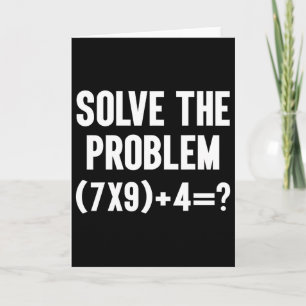 Solve The Problem 67 Six Seven Funny Math Teacher Card