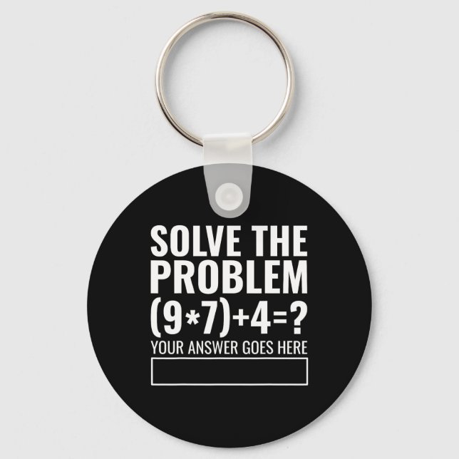 Solve The Problem 67 Six Seven Funny Math Teacher  Keychain (Front)