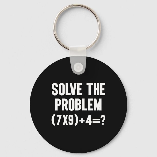 Solve The Problem 67 Six Seven Funny Math Teacher  Keychain (Front)