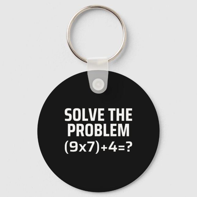 Solve The Problem 67 Six Seven Funny Math Teacher  Keychain (Front)