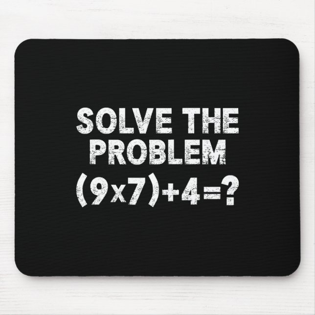 Solve The Problem 67 Six Seven Funny Math Teacher  Mouse Pad (Front)