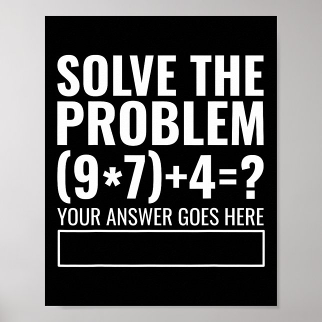 Solve The Problem 67 Six Seven Funny Math Teacher  Poster (Front)