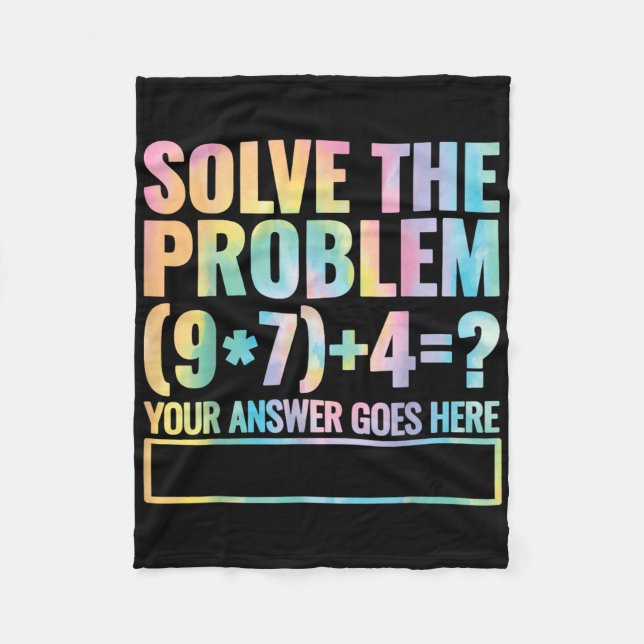 Solve The Problem 67 Six Seven Math Teacher School Fleece Blanket (Front)