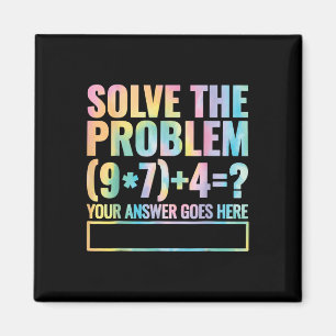 Solve The Problem 67 Six Seven Math Teacher School Magnet