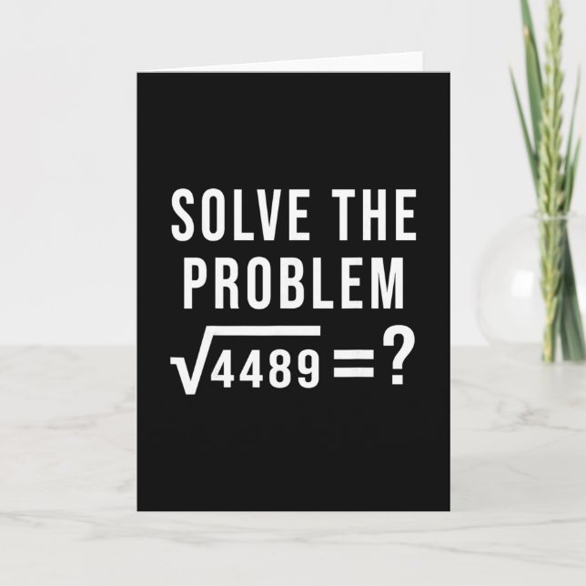Solve The Problem 67 Six Seven Square Root 4489 Sl Card (Front)
