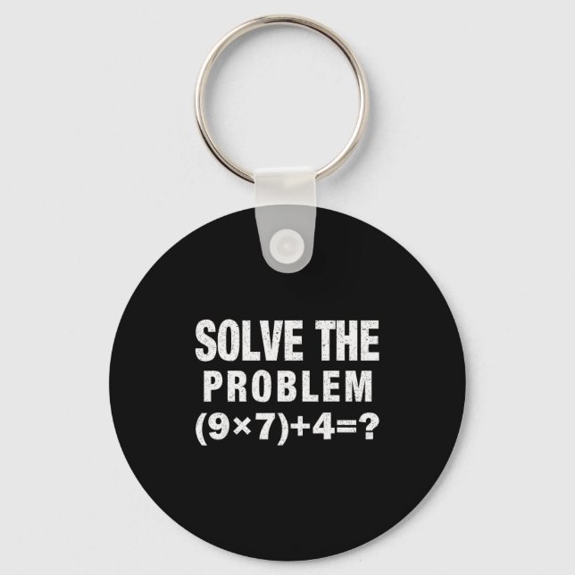 Solve The Problem (9×7)+4=_ Funny Math Teacher  Keychain (Front)