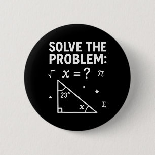 Solve The Problem Do The Math 67 Meme Funny Teache Button