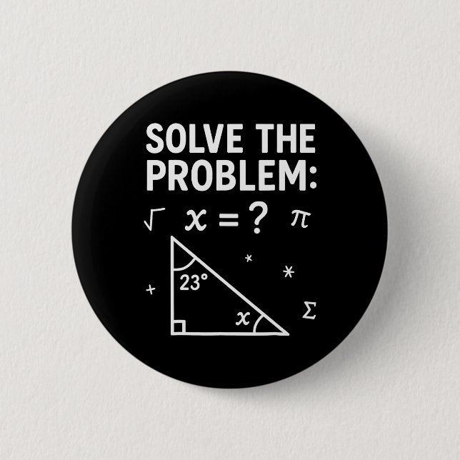 Solve The Problem Do The Math 67 Meme Funny Teache Button (Front)