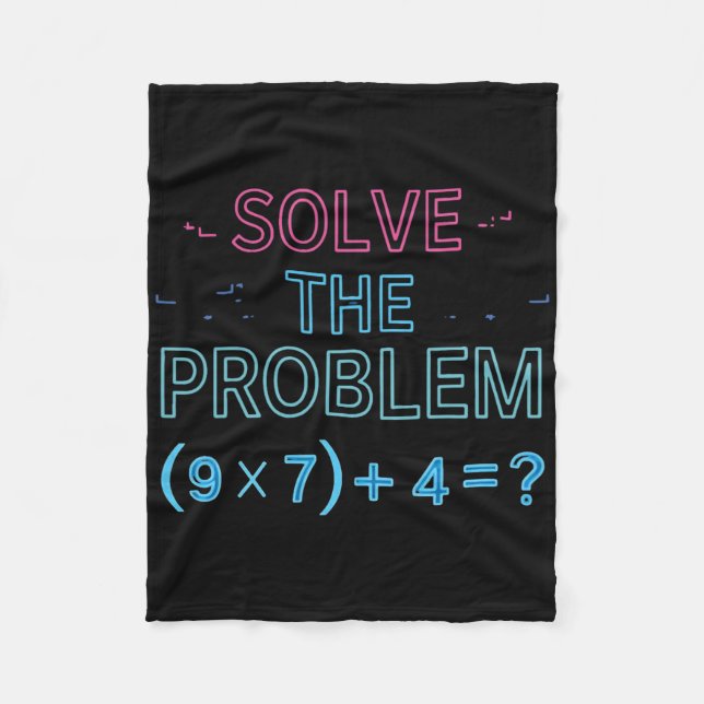 Solve The Problem Do The Math 67 Meme Funny Teache Fleece Blanket (Front)