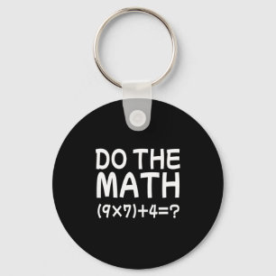 Solve The Problem Do The Math 67 Meme Funny Teache Keychain