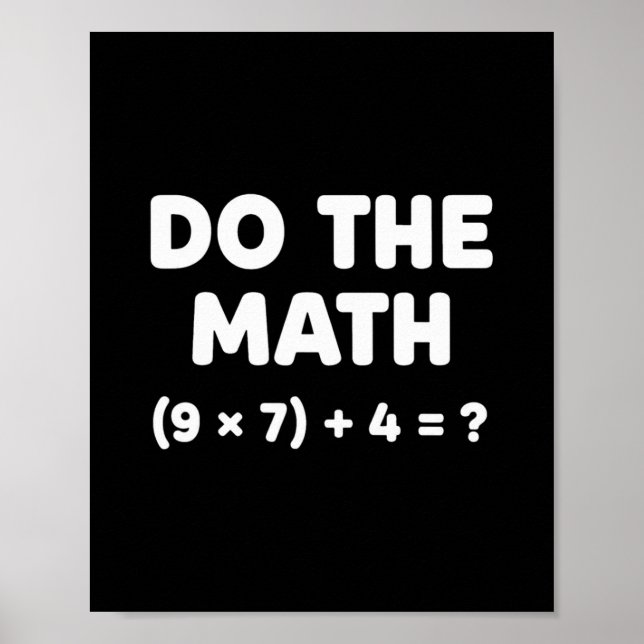 Solve The Problem Do The Math 67 Meme Funny Teache Poster (Front)