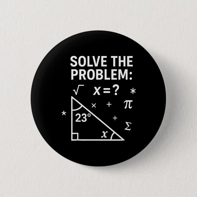 Solve The Problem Funny Math 67 Meme Teacher Stude Button (Front)
