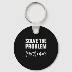 Solve The Problem Funny Math 67 Meme Teacher Stude Keychain