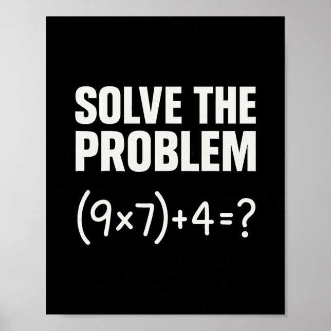 Solve The Problem Funny Math 67 Meme Teacher Stude Poster (Front)