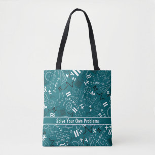 solve your own problems mathematics funnyturquoise tote bag