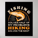 Solves Half Of My Problems Fishing Hiking Fish Poster<br><div class="desc">Solves Half Of My Problems Fishing Hiking Fish Hiker Hobby Gift. Perfect gift for your dad,  mom,  papa,  men,  women,  friend and family members on Thanksgiving Day,  Christmas Day,  Mothers Day,  Fathers Day,  4th of July,  1776 Independent day,  Veterans Day,  Halloween Day,  Patrick's Day</div>