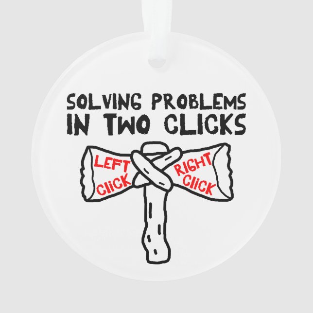 Solving Problems In Two Clicks Ornament (Back)