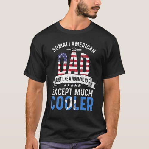 Somali American Dad Fathers Day Papa Country Somal T_Shirt
