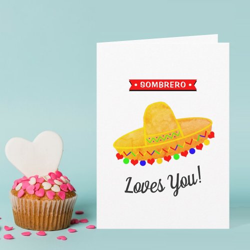 Sombrero Loves You Funny Whimsy Valentines Day Card