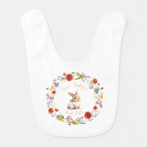 Some Bunny First Easter Floral Customizable Baby Bib