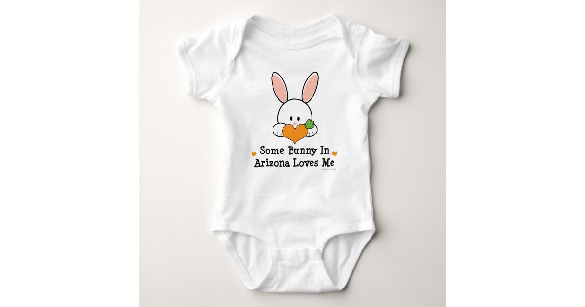 Some Bunny In Arizona Loves Me Baby Bodysuit | Zazzle