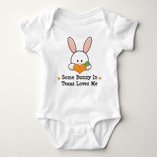 Some Bunny In Texas Loves Me Baby Bodysuit