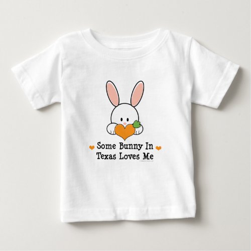 Some Bunny In Texas Loves Me Infant T_shirt