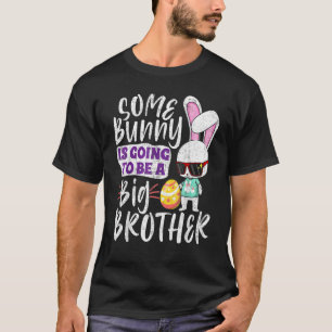Some Bunny Is Going To Be A Big Brother 1 T-Shirt