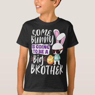 Some Bunny Is Going To Be A Big Brother Easter Gif T-Shirt