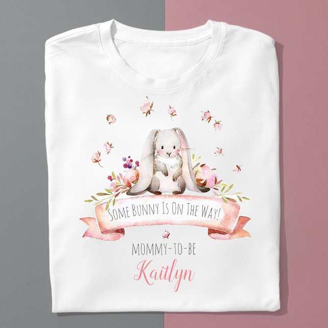 Some Bunny Is On The Way! Easter Baby Shower T-Shirt (Creator Uploaded)