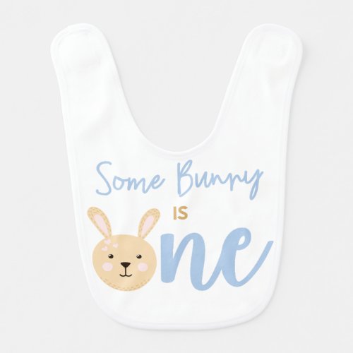 Some Bunny is ONE 1st Birthday Rabbit Easter Baby Bib