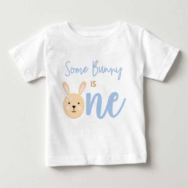 Some Bunny is ONE 1st Birthday Rabbit Easter Baby T-Shirt (Front)