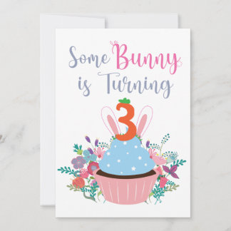 Some Bunny is Turning 3! Invitation