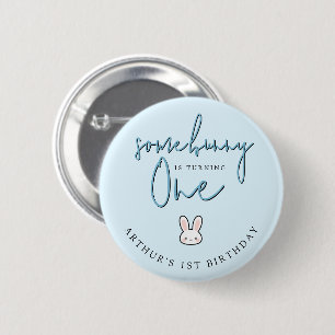 Some Bunny is turning One 1st Birthday Celebration Button